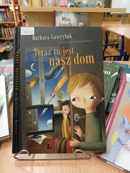 ''Teraz tu jest nasz dom'' Barbara Gawryluk