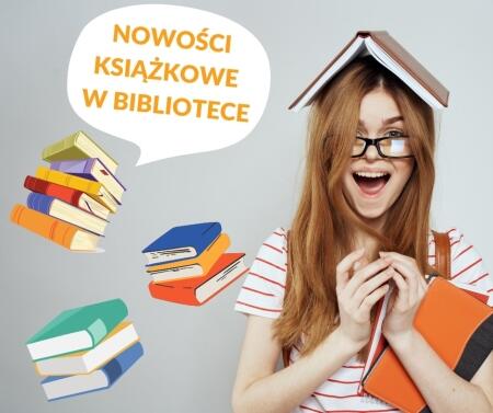 Nowości na półkach biblioteki, czyli dla każdego coś dobrego