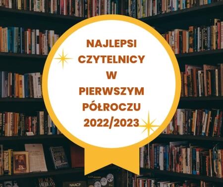 Najlepsi czytelnicy w pierwszym półroczu 2022/2023